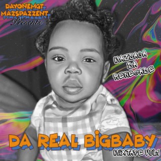 Da Real Bigbaby Mixtape Vol1