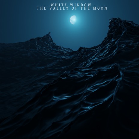 The Valley of the Moon | Boomplay Music