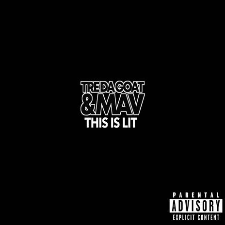 This Is Lit ft. Tre Da G.O.A.T | Boomplay Music