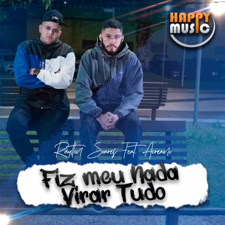 Fiz Meu Nada Virar Tudo ft. Acreano | Boomplay Music