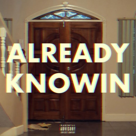 Already Knowin' | Boomplay Music