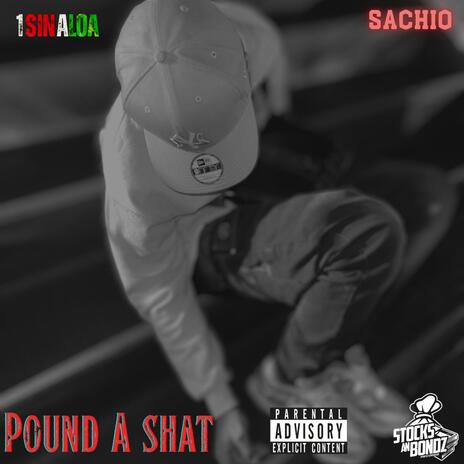 Pound A Shat ft. Bread Moneynuff | Boomplay Music