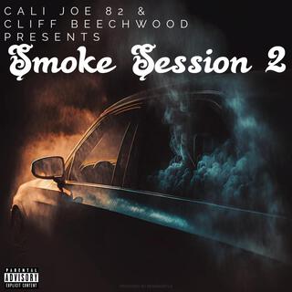 CALI JOE 82 & CLIFF BEECHWOOD PRESENTS SMOKE SESSION 2