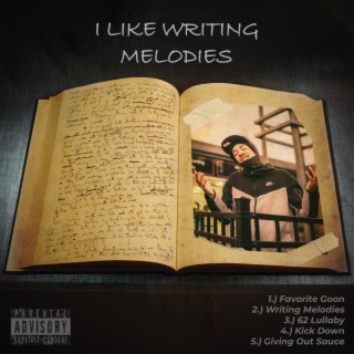 I like Writing Melodies