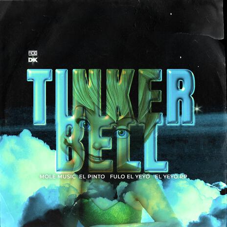 tinkerbell ft. mole, fulo el yeyo, el pinto, el yeyo pp & corp.themob | Boomplay Music