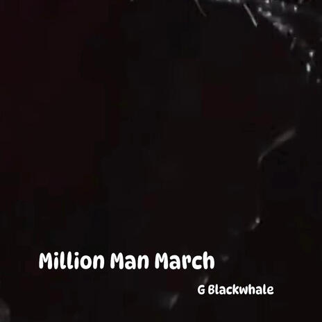 Million Man March | Boomplay Music