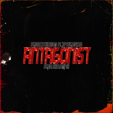 Antagonist ft. XP BURSTGANG | Boomplay Music