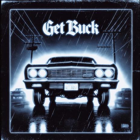 GET BUCK ft. DrDeagle | Boomplay Music