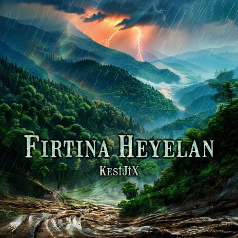 Fırtına Heyelan | Boomplay Music