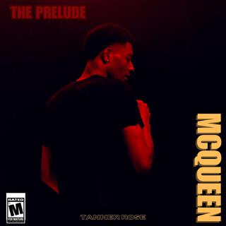 McQueen: The Prelude.