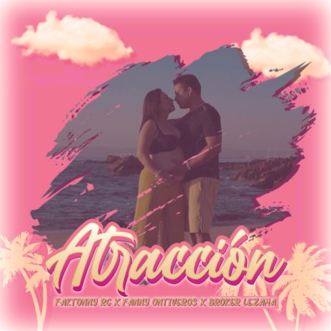 Atracción ft. Fanny Ontiveros & Broker Lezama | Boomplay Music