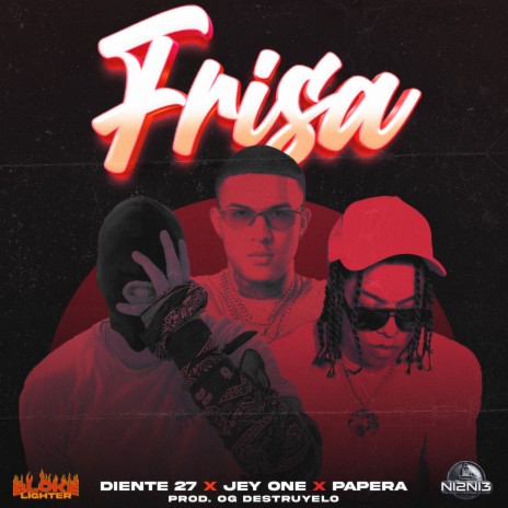 Frisa ft. DIENTE 27 & Papera | Boomplay Music