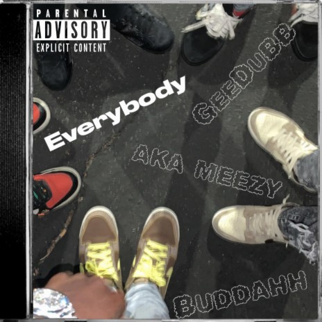 Everybody ft. AKA Meezy & Geedubb | Boomplay Music