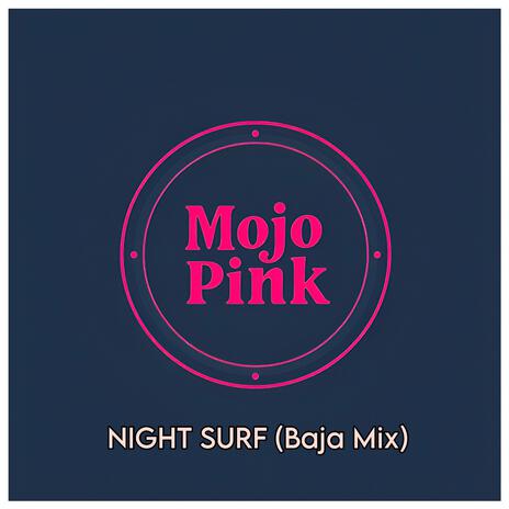 Night Surf (Baja Mix) | Boomplay Music