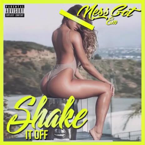 Shake It Off ft. Nessgotem | Boomplay Music