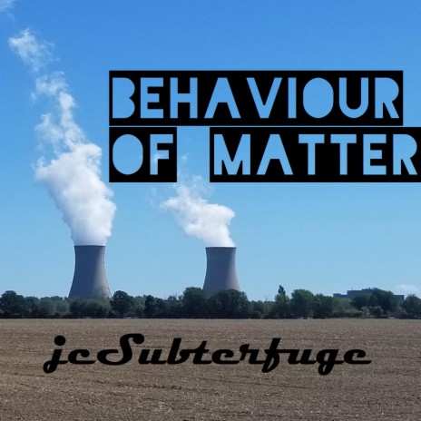 Behaviour of Matter | Boomplay Music