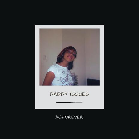 Daddy Issues | Boomplay Music