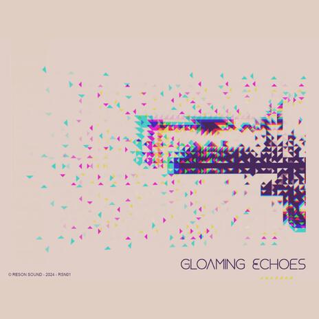 Gloaming Echoes | Boomplay Music