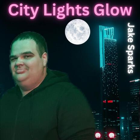 City Lights Glow | Boomplay Music