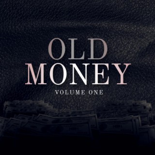 Old Money, Vol. 1