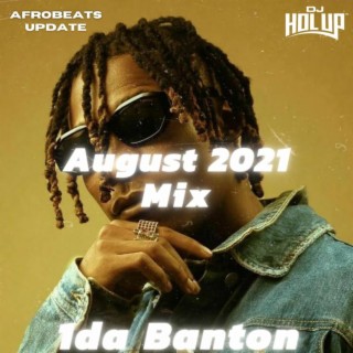(NEW) Afrobeats Update August 2021 Mix Feat 1da Banton, Buju, Omah Lay, Teni, Fireboy DML