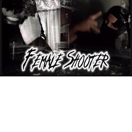 Female shooter ft. Yanna | Boomplay Music