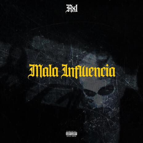 Mala Influencia | Boomplay Music