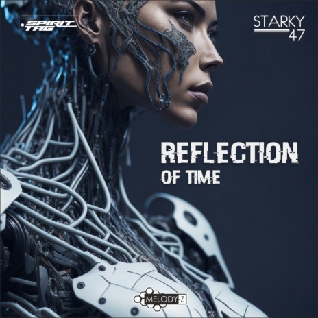 Reflection Of Time ft. Starky 47 | Boomplay Music