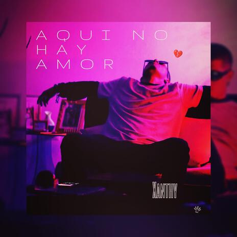 Aqui no hay amor | Boomplay Music