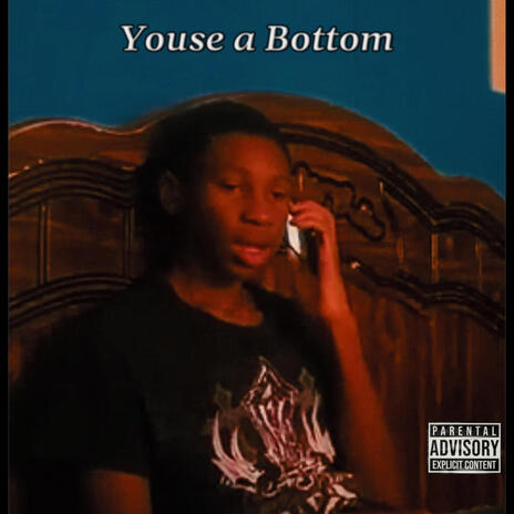 Youse a Bottom | Boomplay Music