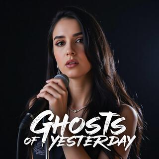 Ghosts Of Yesterday