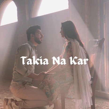 Takia Na Kar (Moti Akah) | Boomplay Music