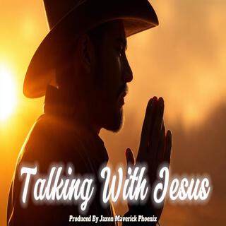 Talking With Jesus lyrics | Boomplay Music