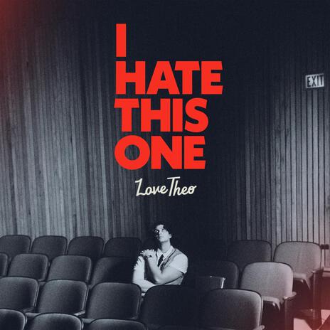 I HATE THIS ONE | Boomplay Music