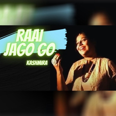 Raai Jago Go | Boomplay Music