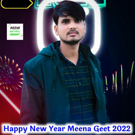 Happy New Year Meena Geet 2022 ft. Sapna Meena | Boomplay Music