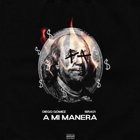 A mi manera ft. Isra01 | Boomplay Music