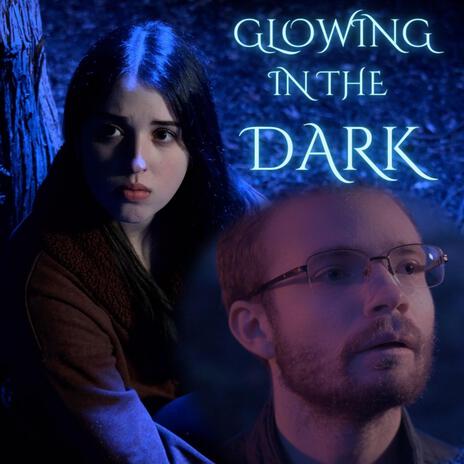 Glowing in the Dark ft. Roslyn | Boomplay Music