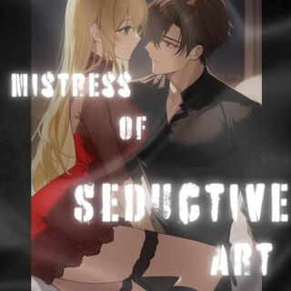 Mistress of seductive art