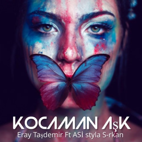 Kocaman Aşk ft. Asi styla & S-rkan | Boomplay Music