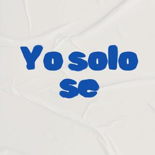 Yo solo se