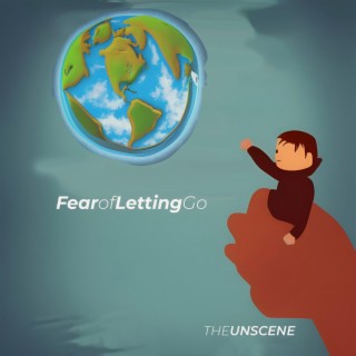 Fear of Letting Go