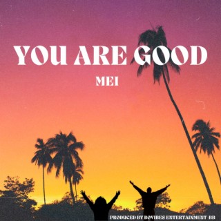 You Are Good