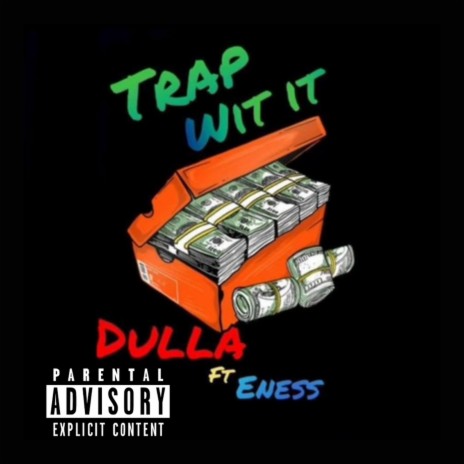 Trap Wit It ft. E-Ness | Boomplay Music