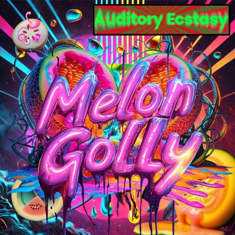 Melon Golly | Boomplay Music