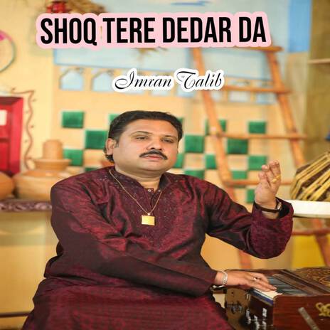 Shoq Tere Dedar Da | Boomplay Music