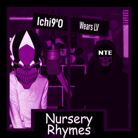 Nursery Rhymes S1E8 ft. Nonce The Engineer & ICHI9'O | Boomplay Music