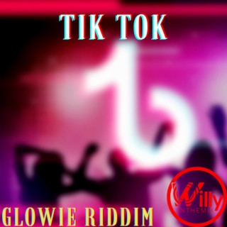 Tik Tok (Glowie Riddim)