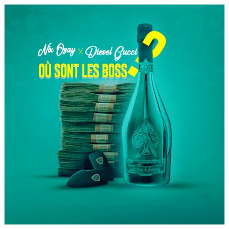 Où Sont Les Boss ft. Diesel Gucci | Boomplay Music