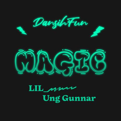 Magic ft. Lil_Know & Ung Gunnar | Boomplay Music